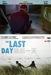 《最后一天》影评：生命倒计时里的真情涌动，珍惜当下的深刻反思